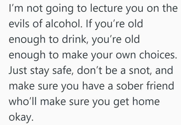 Freedom is there, but it comes with the expectation that he manages it well.
