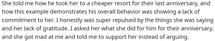 OP was repulsed by this attitude and asked her what she had done for him on their anniversary.