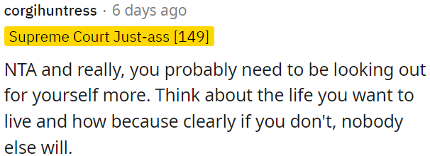 OP needs to prioritize herself because if she doesn't, nobody else will.