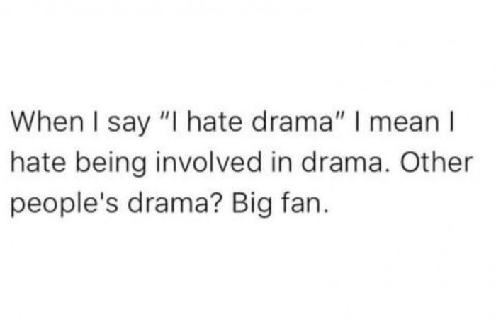 15. As long as we're not the ones involved, count us in!