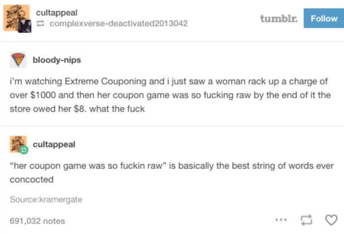 12. Admiring coupon shoppers as the economical goddesses they are.