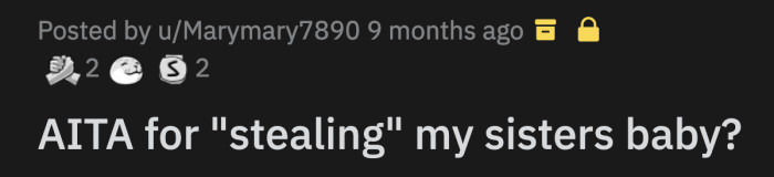 Jane hasn't bought her baby any gifts, let alone offered any financial support. She doesn't even call OP or her wife to talk to or about Sara.