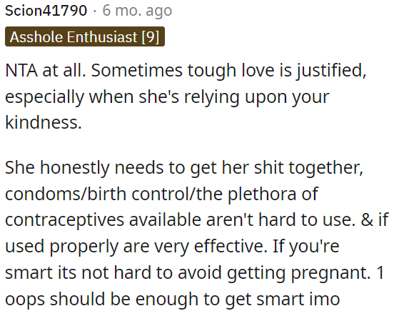 She should take responsibility for contraception, which is readily available and effective when used correctly.