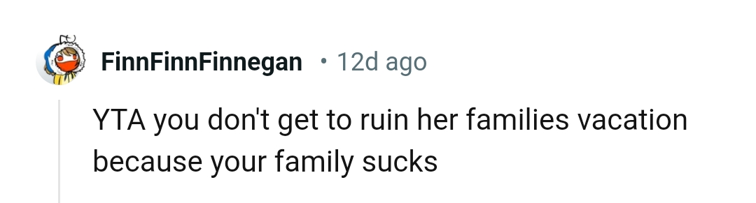 The OP Can't Ruin Her Family's Vacation