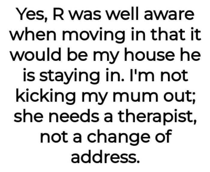 The mom's boyfriend knows that the house is owned by the OP.