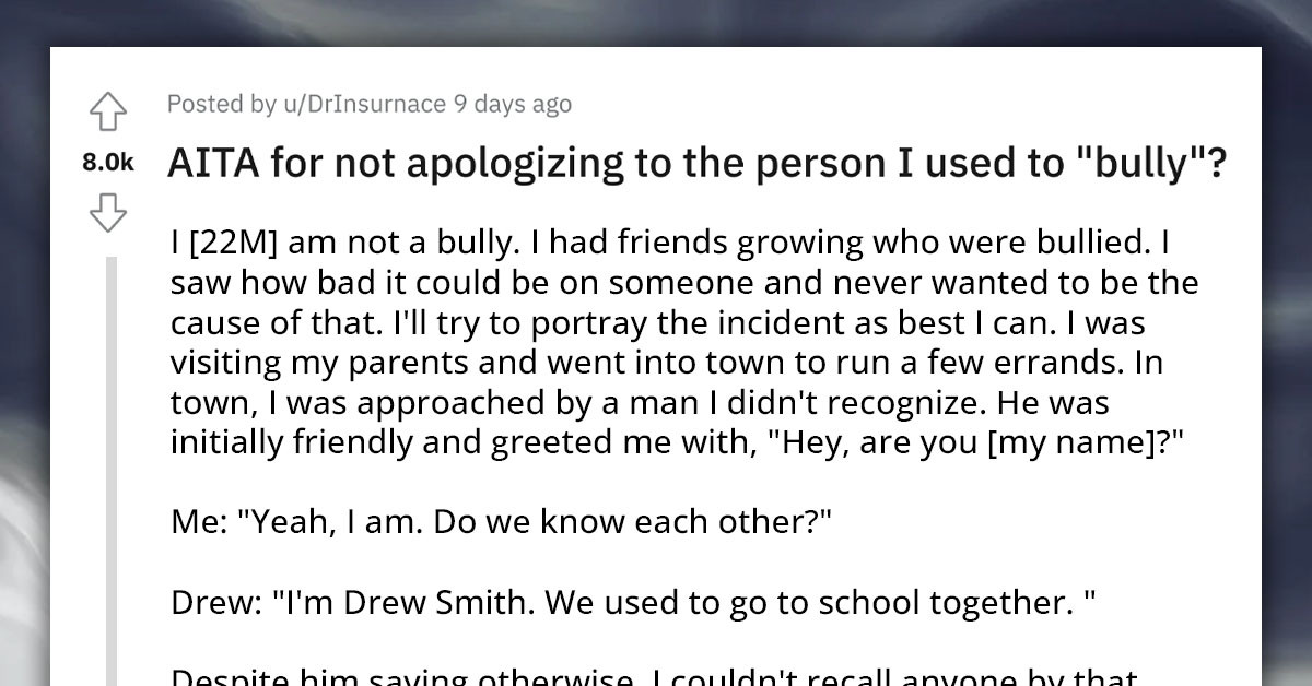 Man Refuses To Apologize To Someone Who Accused Him Of Being A Bully When They Were Kids