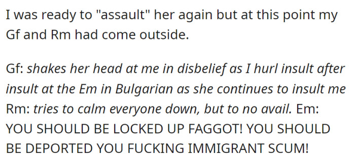 Insults in Bulgarian, disapproving headshake from GF, futile calming attempts by RM, and EM resorts to offensive slurs.