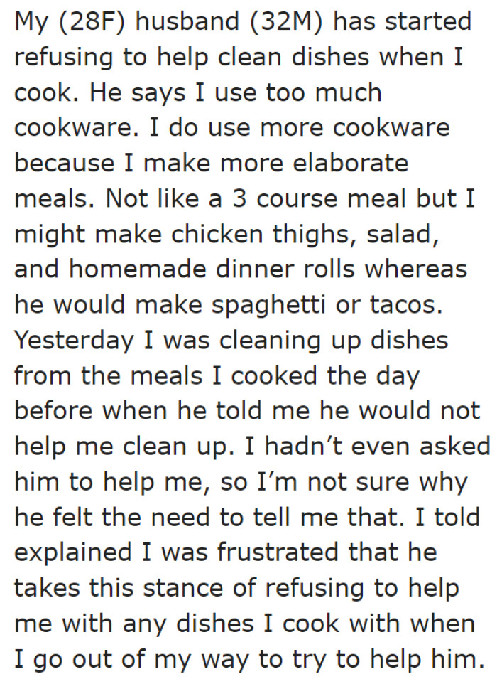 The husband complains and tells the OP that he doesn't want to do the dishes after she cooks.