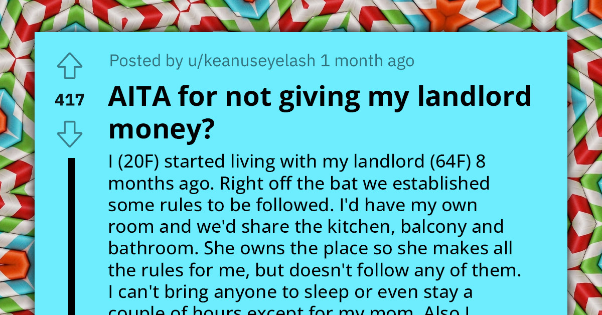 Young Woman Wonders If She Is Wrong For Refusing To Give Her Landlord Money