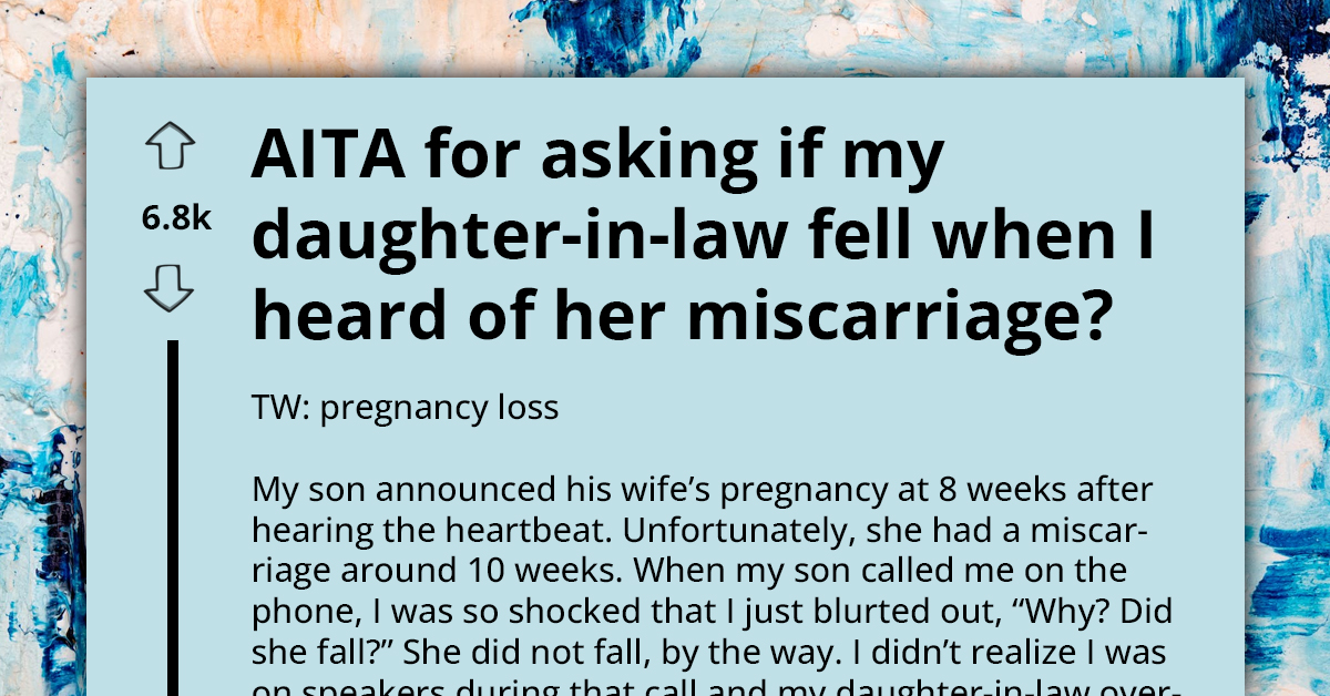 Woman Unintentionally Asks Question That Deeply Hurts Her DIL Who Suffered Miscarriage, Gets Treated So Poorly She Wondered Why