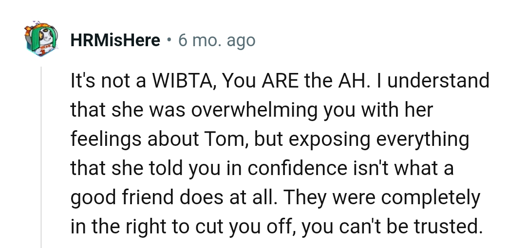 The OP exposed everything told to her in confidence