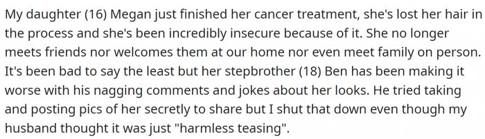 Her teen daughter is a cancer survivor. She’s been bullied by her stepbrother, but his father views it as teen teasing.