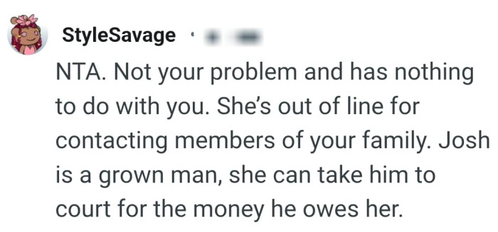 She's out of line for contacting family members