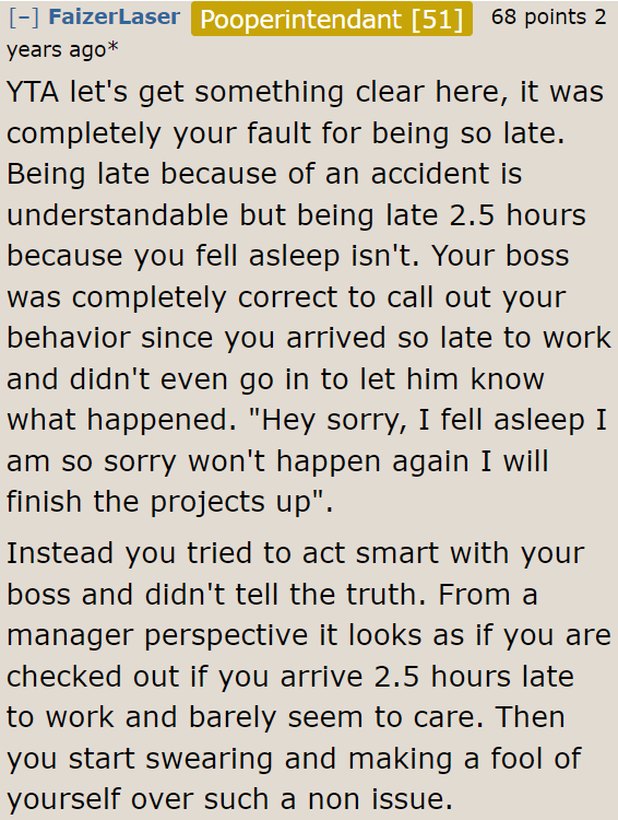 Everything happened because the OP ran late. The majority called him the a-hole, especially for his lack of responsibility.