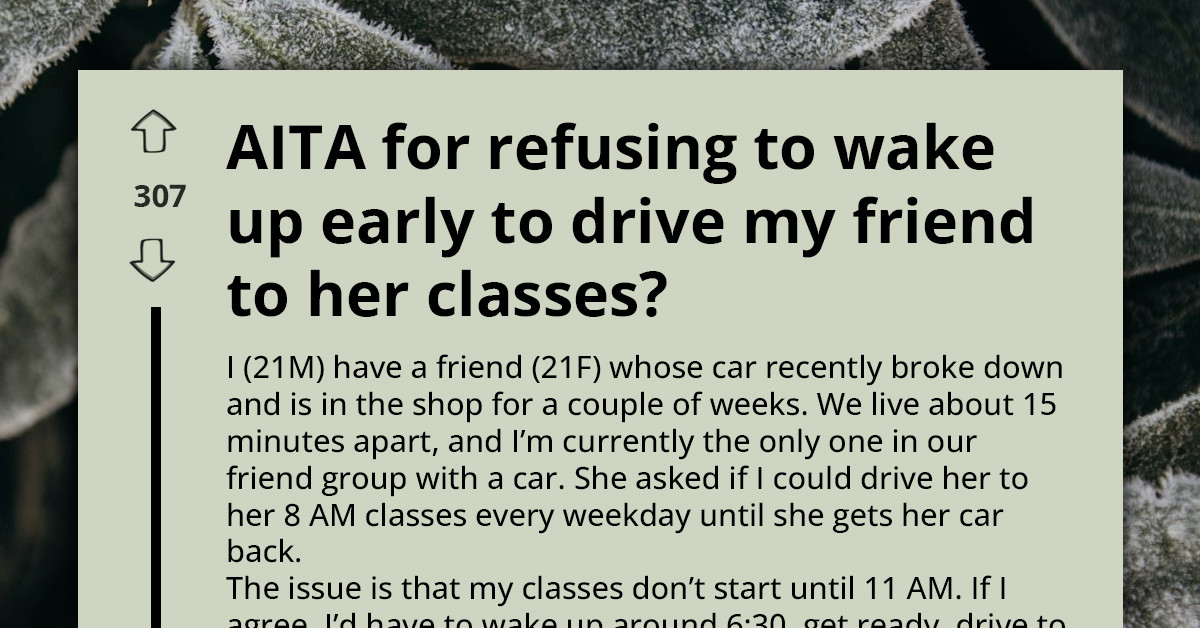 This Redditor Refused To Be His Friend’s 6:30 A.M. Chauffeur - Now Everyone’s Calling Him Selfish