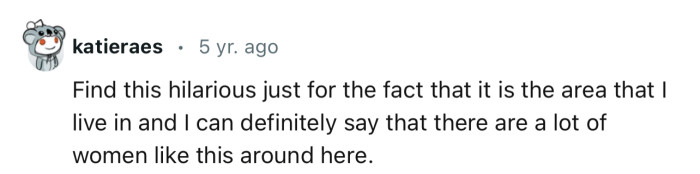 “Find This Hilarious Just for the Fact That It Is the Area That I Live In.”