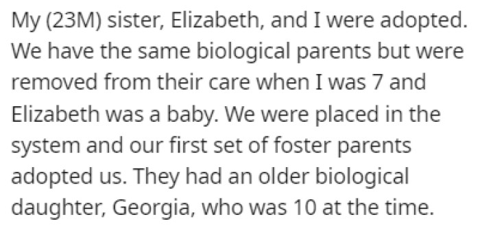 OP and his sister were adopted and they were both adopted by the same family