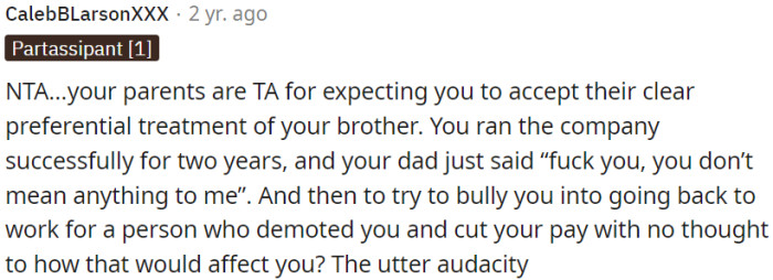 OP's parents showed clear favoritism towards his brother, disregarding OP's successful management of the company