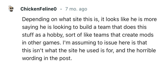 The poster might be looking to gather a team that creates mods in other games