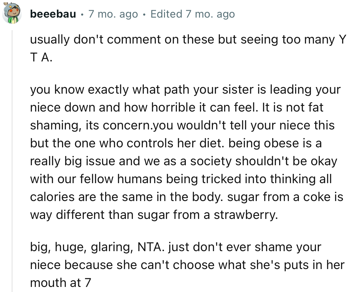 “You know exactly what path your sister is leading your niece down and how horrible it can feel. It is not fat shaming, its concern.”