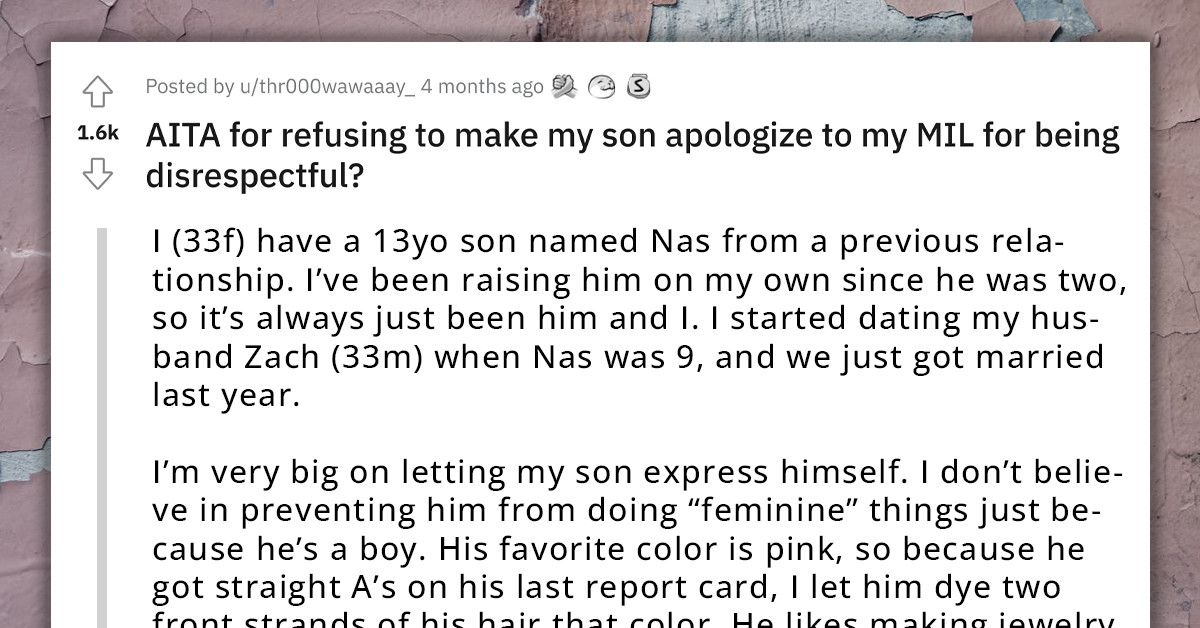 Mom Refuses To Make Her 13 Y.O. Son Apologize To Her MIL After He Said "You're Mad A Boy Is Prettier Than You"