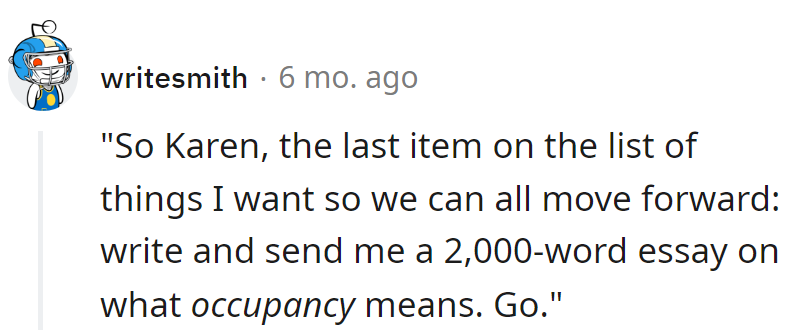 Hey Karen, last request: a 2,000-word essay on 'Occupancy.' Consider it a crash course in common sense!
