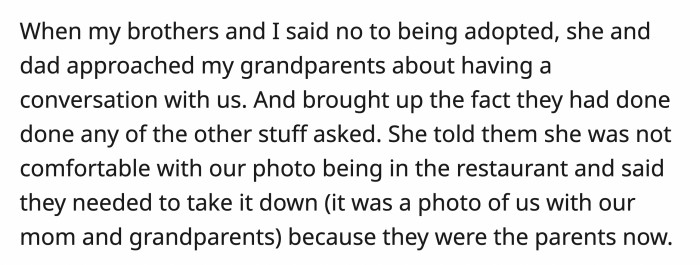 She also didn't like the photo of the three siblings with their mom displayed in the restaurant because, again, she is the mom now.