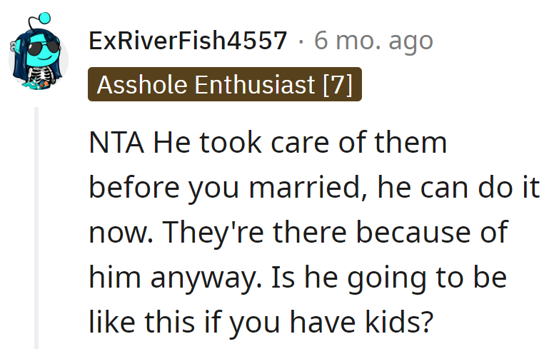 He managed them pre-marriage; they're his companions. Is this a taste of future dad duties?