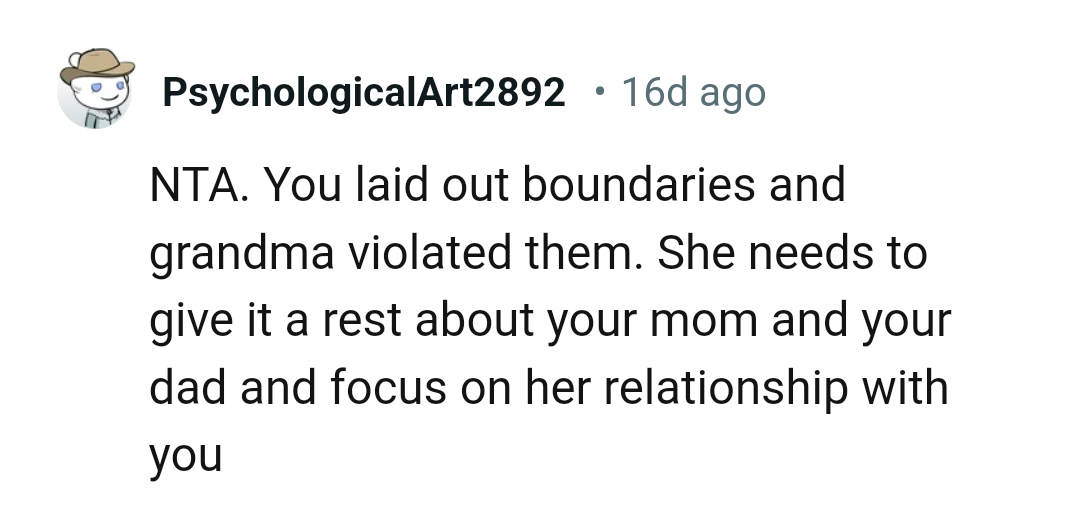 OP's grandma obviously needs to give it a rest