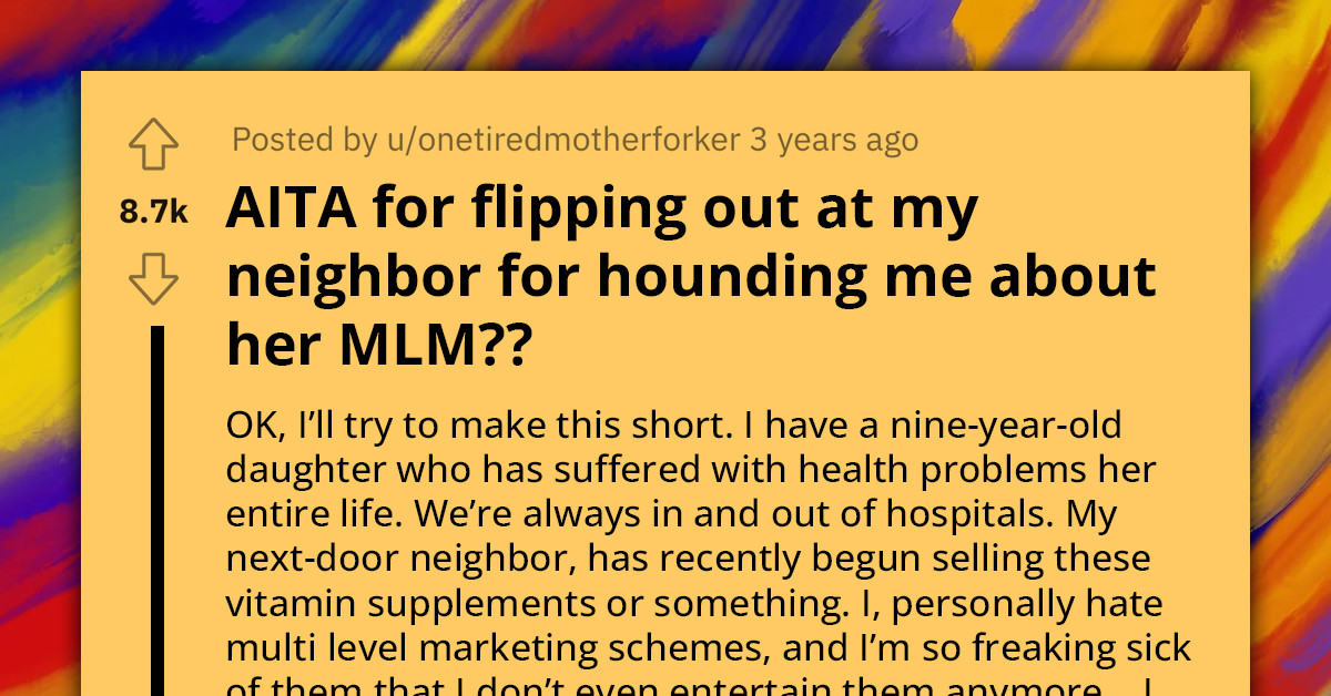 Redditor Finally Loses It Over Neighbor's Persistent MLM Sales Tactics