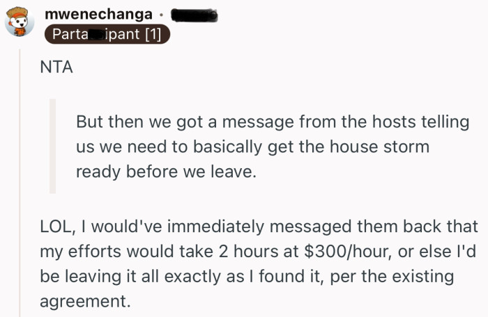 “LOL, I would've immediately messaged them back that my efforts would take 2 hours at $300/hour.”