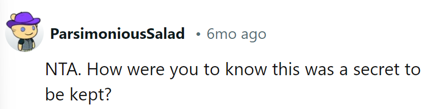 Who knew it was a secret? Certainly not OP!