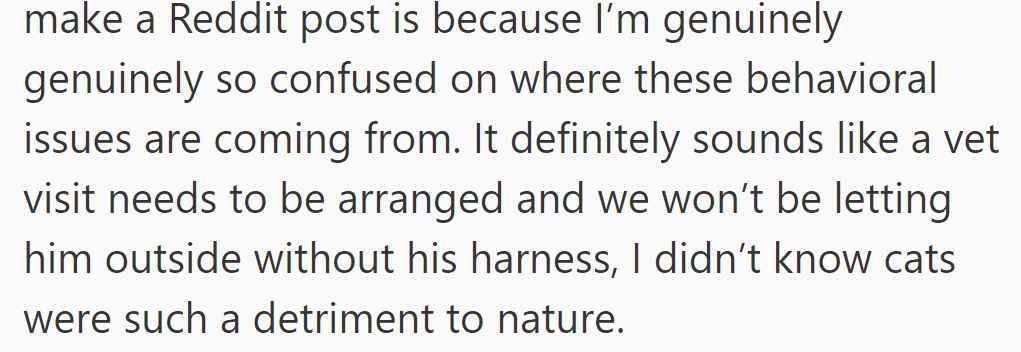 She considers a Reddit post out of confusion about her cat's sudden behavioral issues and environmental impact concerns.