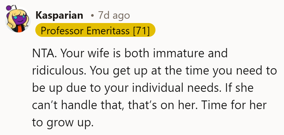 Sounds like it's time for the wife to hit the snooze button on her attitude!