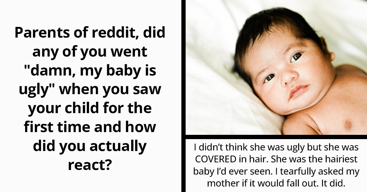 20 Parents Honestly Review Their Newborns and Admit They Were Ugly Babies