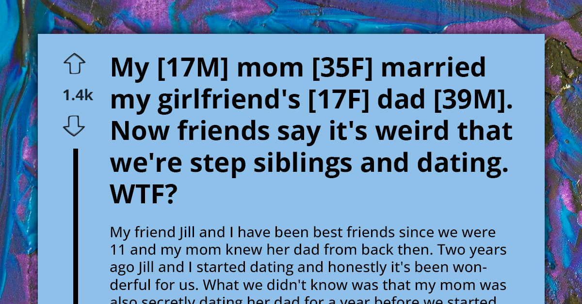 Teen Navigates Social Backlash After His Mother Marries Girlfriend's Father, Making Them Step-Siblings and Dating Partners