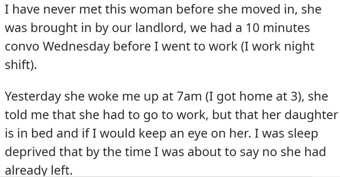 But his new roommate woke him up the next morning and asked him to take care of her daughter:
