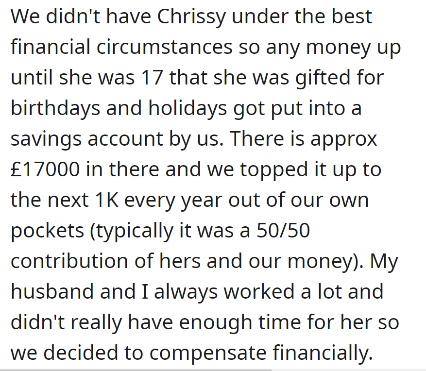 They saved £17,000 for Chrissy from gifts until 17, added £1,000/year (50/50) to compensate for busy work schedules.