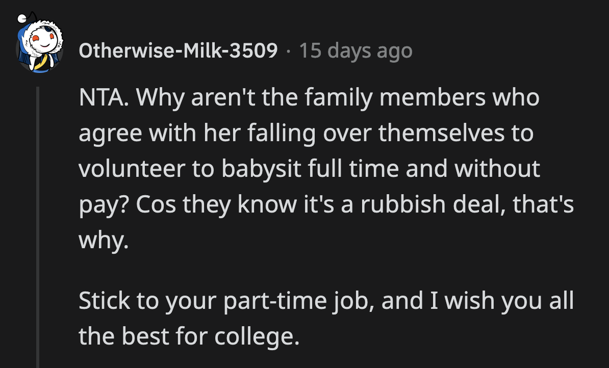 Their relatives who are calling OP out for not agreeing to be a free babysitter for three years should volunteer to take her place.