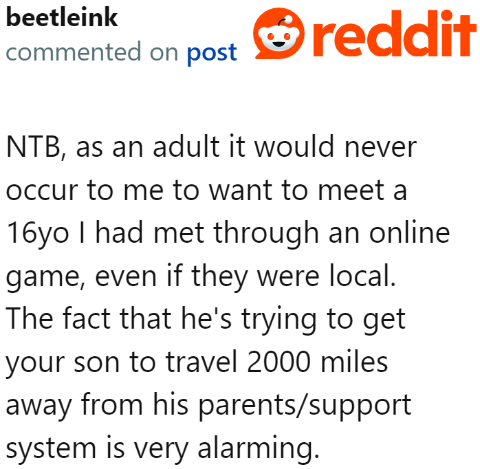 There is absolutely no reason for a 33-year-old man to meet with a 16-year-old teenager.