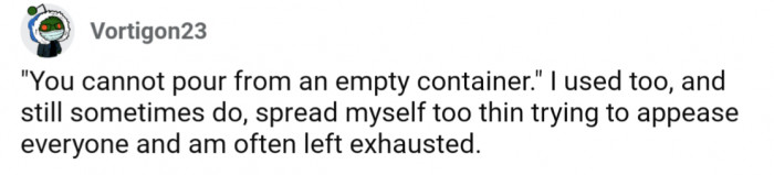 You have to take care of yourself, too