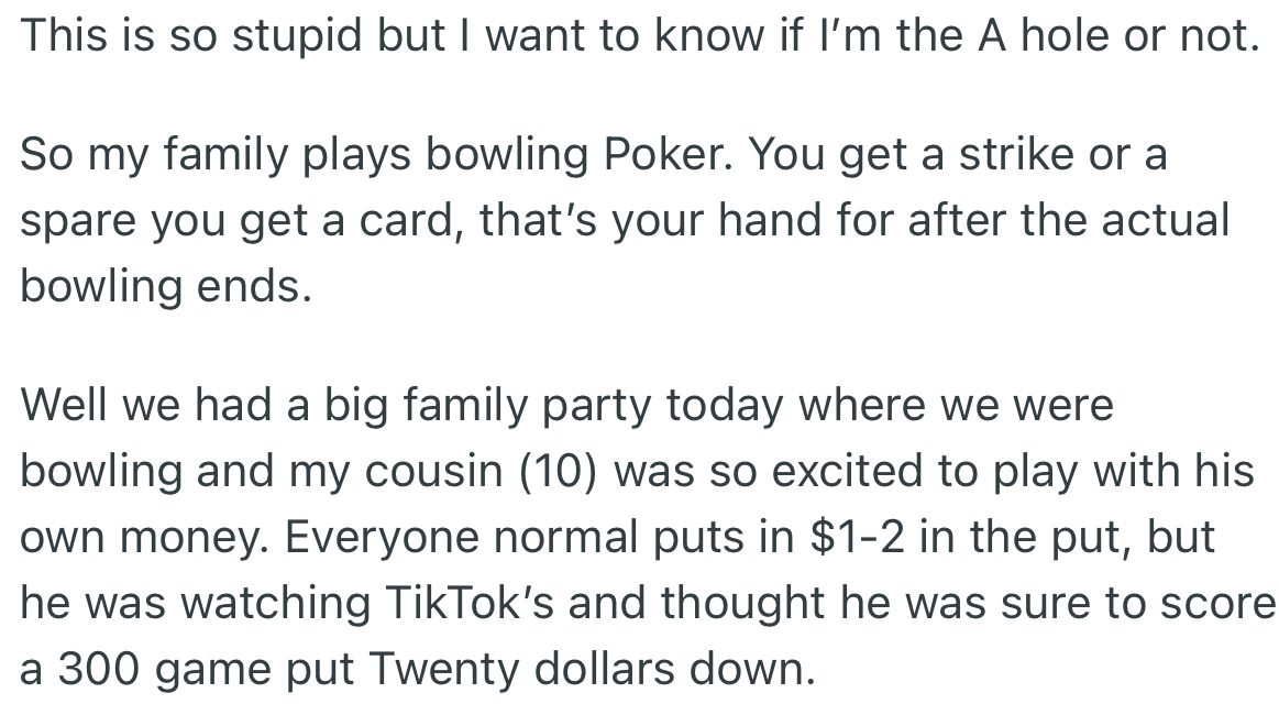 OP’s family enjoys a certain game which they play by making up some rules. At a recent family party, OP’s cousin decided to bet higher than others, expecting to win the game.