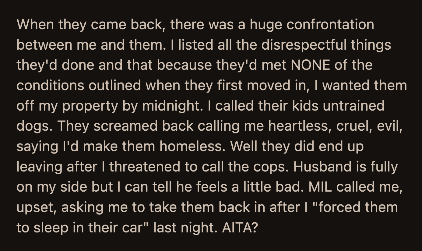 Her BIL and his family returned home to find their belongings all over the lawn. The confrontation escalated when OP called their kids untrained dogs. They left when OP threatened to call the cops.