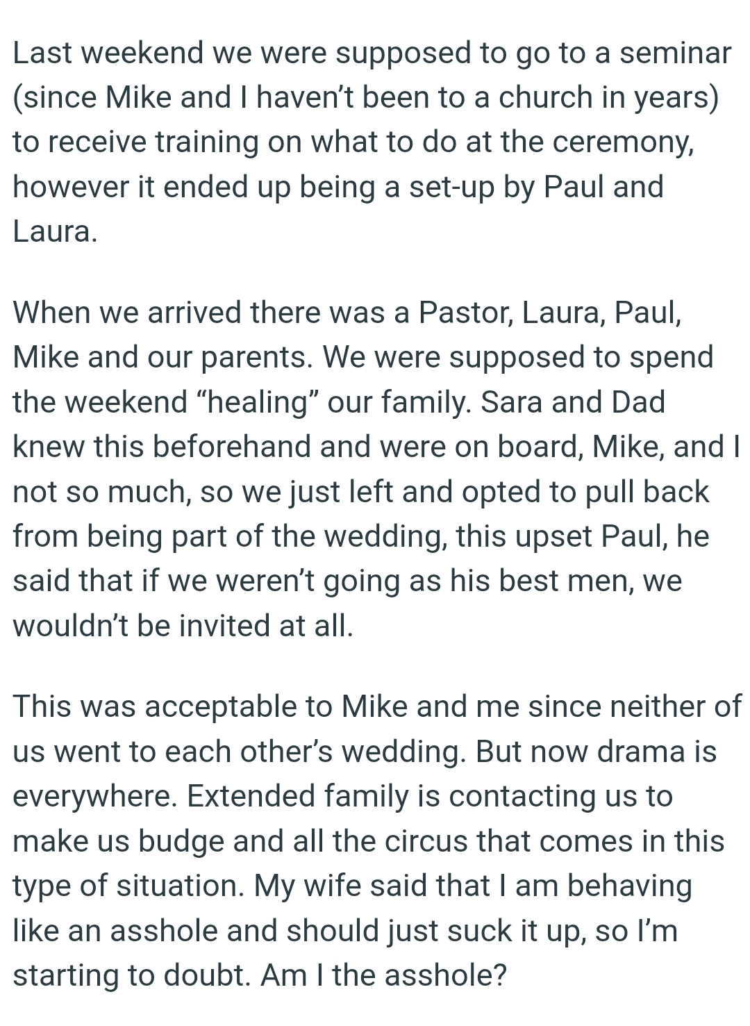 If they weren’t going as his best men, they wouldn’t be invited at all