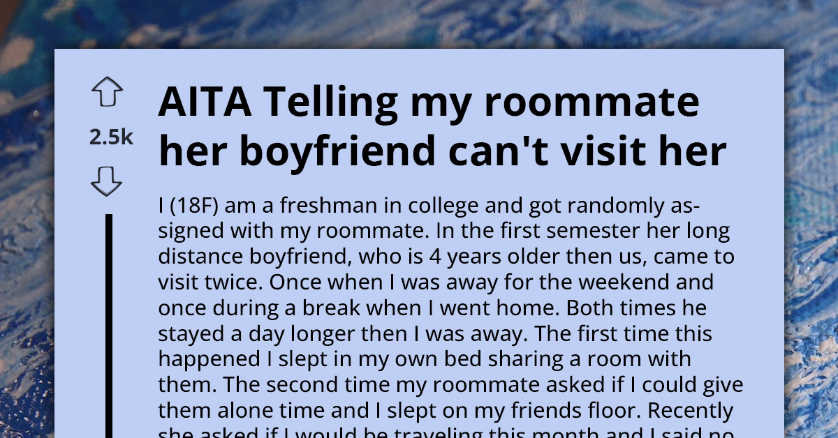 Student Asks Roommate to Find Somewhere Else to Stay for Three Days While Her Boyfriend Is Visiting, Surprised by Refusal