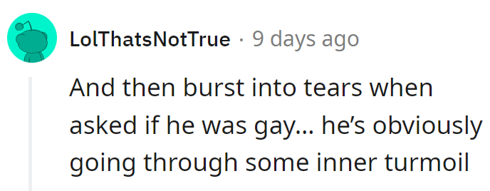 A little question, a lot of tears—sounds like a soap opera in the making! Inner turmoil, the drama's best friend.