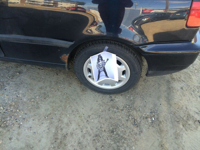 "Ran to my car because my coworker said someone slashed my tires."