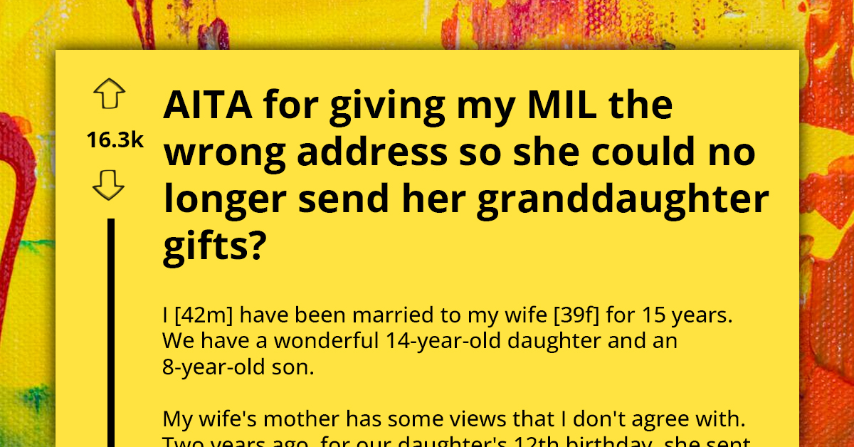Man Gives His MIL Wrong Address To Protect Daughter From Gifts With Ill Intention