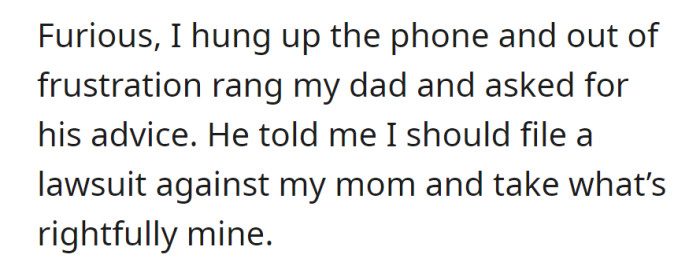 Furious, they called Dad for advice. He suggested suing Mom to get what's rightfully theirs.