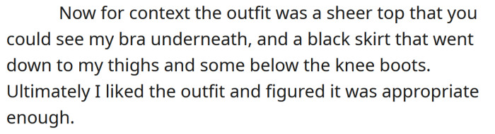 The OP liked her outfit and felt it was appropriate enough.